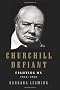 Churchill Defiant: Fighting On: 1945-1955