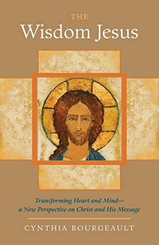 Download The Wisdom Jesus: Transforming Heart and Mind--A New Perspective on Christ and His Message Download The Wisdom Jesus: Transforming Heart and Mind--A New Perspective on Christ and His Message