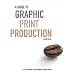 A Guide to Graphic Print Production