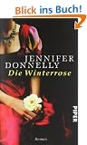 Die Winterrose: Roman