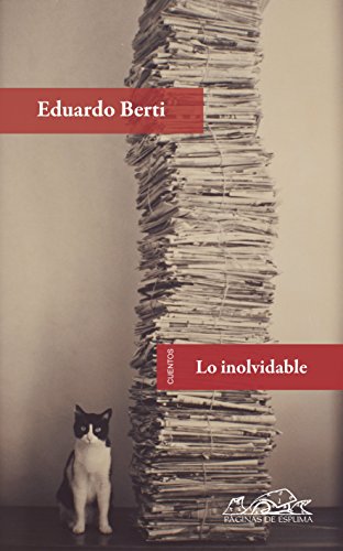 Lo inolvidable (Voces/ Literatura nº 144) (Spanish Edition)