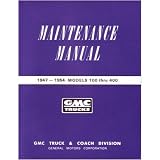 1947 1952 1953 1954 GMC 100-400 TRUCK Service Manual by GMC