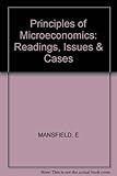 Principles of microeconomics, 4th ed. : readings, issues and cases