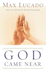 God Came Near (Lucado, Max)