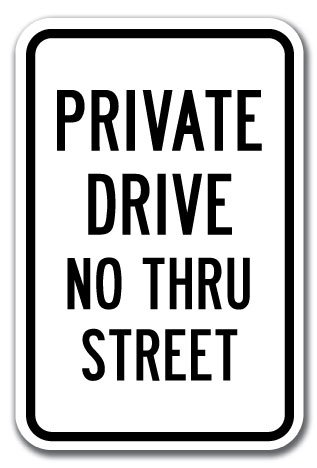 Private Drive No Thru Street Sign 12″ x 18″ Heavy Gauge Aluminum Signs