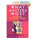 What Matters Most: Ten Lessons in Living Passionately from the Song of Solomon