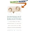 Different Daughters: A History of the Daughters of Bilitis and the Rise of the Lesbian Rights Movement by Marcia M. Gallo