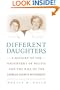 Different Daughters: A History of the Daughters of Bilitis and the Rise of the Lesbian Rights Movement