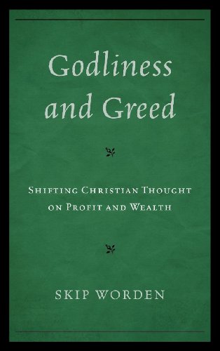 Godliness and Greed: Shifting Christian Thought on Profit and Wealth