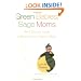 Green Babies, Sage Moms: The Ultimate Guide to Raising Your Organic Baby