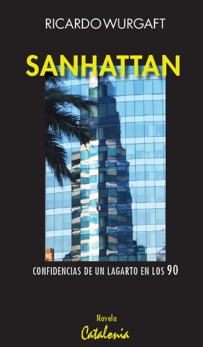 Sanhattan. Confidencias de un lagarto en los 90 (Spanish Edition)