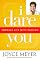 I Dare You: Embrace Life with Passion