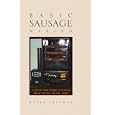 Basic Sausage Making: A Quick Start Guide to Making Great Tasting Sausage Now! by Kevin Severns