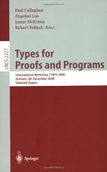 Types for Proofs and Programs : International Workshop, TYPES 2000, Durham, UK, December 8-12, 2000. Selected Papers (Lecture Notes in Computer Scien