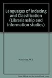 Languages of indexing and classification : a linguistic study of structures and functions