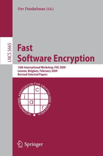 Fast Software Encryption: 16th International Workshop, FSE 2009 Leuven, Belgium, February 22-25, 2009 Revised Selected Papers (Lecture Notes in Computer Science / Security and Cryptology)