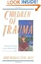 Children of Trauma: Rediscovering Your Discarded Self