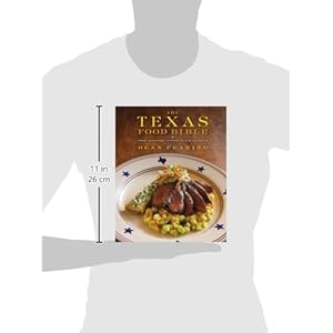The Texas Food Bible: From Legendary Dishes to New Classics