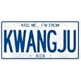 NEW " KISS ME , I AM FROM KWANGJU " SOUTH KOREA LICENSE PLATE SIGN CITY