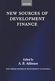 New Sources of Development Finance (Unu-Wider Studies in Development Economics)