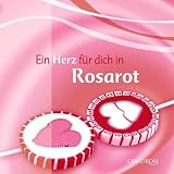 Ein Herz f&uuml;r dich in Rosarot - Bernd Brucker