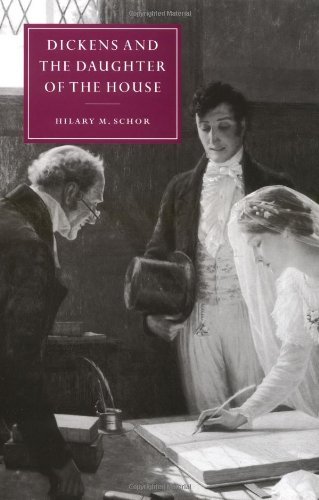 Dickens and the Daughter of the House (Cambridge Studies in Nineteenth-Century Literature and Culture)