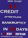 How to Get A+ Credit After Filing Bankruptcy In 30 Days (Guaranteed! A Little Known Secret You Need To Know)
