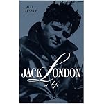 Jack London: A Life book cover