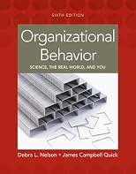 Organizational behavior : science, the real world, and you