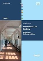 Brandschutz im Bestand. Schulen und Kindertagesst&auml;tten