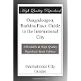 Ouagadougou, Burkina Faso: Guide to the International City by International City Guides