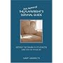 The New, Improved Playwright's Survival Guide: Keeping the Drama In Your Work and Out of Your Life