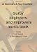 Guitar Beginners and Improvers Music Book: Tunes from Basics to Baroque and Blues