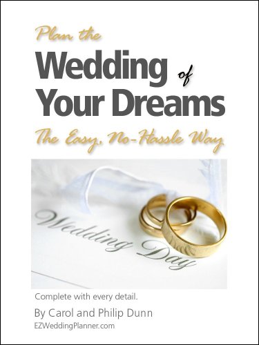 Plan the Wedding of Your Dreams The Easy, No-Hassle 