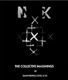 THE COLLECTIVE IMAGININGS OF QUANTARENIUS, COOK, & CO. An Urban Ceremonial