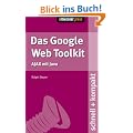 Das Google Web Toolkit. schnell + kompakt: AJAX mit Java