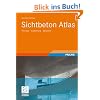 Sichtbeton Atlas: Planung - Ausf�hrung - Beispiele