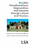 Urban transformations : regeneration and renewal through leisure and tourism