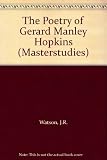 Gerard Manley Hopkins, the poetry of Gerard Manley Hopkins