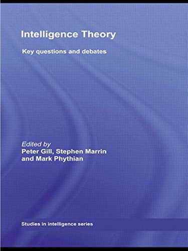 intelligence theory key questions and debates studies in intelligence
