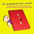 Wir kommen hier wech - Punk, Post und Hardcore aus Ostwestfalen-Lippe 1979-1990
