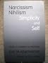 Narcissism, Nihilism: Simplicity and Self : Studies in Literature As Psychology