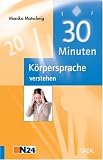 30 Minuten K�rpersprache verstehen