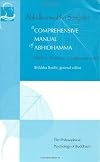 A Comprehensive Manual of Abhidhamma: Buddhist Publication Society, Sri Lanka, 11993 (Vipassana Meditation and the Buddha's Teachings)