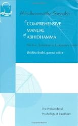 A Comprehensive Manual of Abhidhamma: Buddhist Publication Society, Sri Lanka, 11993 (Vipassana Meditation and the Buddha's Teachings)
