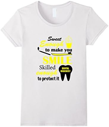 Women's Funny  Dentist Lover Quotes Gift,  Dental Higienist  T-Shirt Small White
