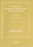 Dynamics of Trial Practice: Problems and Materials, 3d, 2008 Supplement