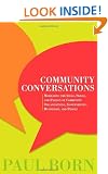Community Conversations: Mobilizing the Ideas, Skills, and Passion of Community Organizations, Governments, Businesses, and People