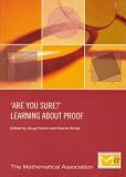 Are you sure? Learning about Proof