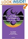 Life Cycle Engineering of Plastics: Technology, Economy and Environment